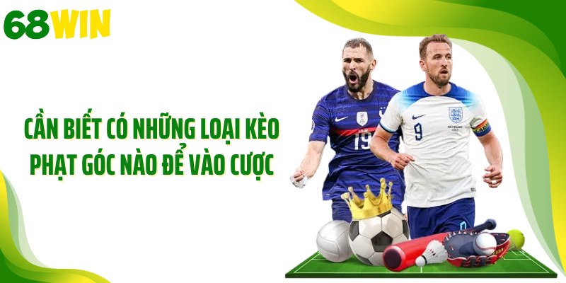 Cần biết có những loại kèo phạt góc nào để vào cược